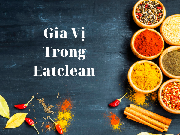 Trí Việt Phát Foods | Hiểu Đúng Về Gia Vị Trong Eatclean